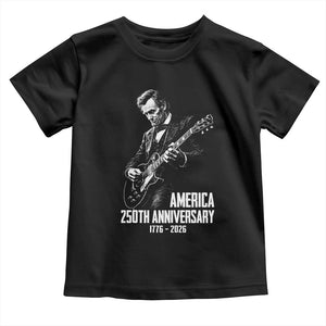 America 250th Anniversary Abraham Lincoln Rock Star Toddler T Shirt Funny Electric Guitar Player 1776 to 2026 Semiquincentennial TS02 Black Print Your Wear
