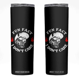 Fun Fact I Dont Care Skull Skinny Tumbler Edgy Sarcastic Attitude TS02 Black Print Your Wear