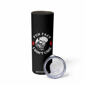 Fun Fact I Dont Care Skull Skinny Tumbler Edgy Sarcastic Attitude TS02 Print Your Wear