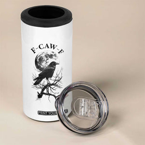 Funny Crow F Caw F 4 in 1 Can Cooler Tumbler Gothic Raven and Moon TS02 Print Your Wear