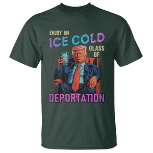 Enjoy An Ice Cold Glass Of Deportation T Shirt Funny Trump Conservative Political Patriotic TS02 Dark Forest Green Print Your Wear