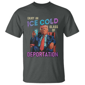 Enjoy An Ice Cold Glass Of Deportation T Shirt Funny Trump Conservative Political Patriotic TS02 Dark Heather Print Your Wear