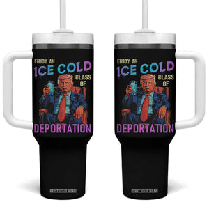 Enjoy An Ice Cold Glass Of Deportation Tumbler With Handle Funny Trump Conservative Political Patriotic TS02 One Size: 40 oz Black Print Your Wear