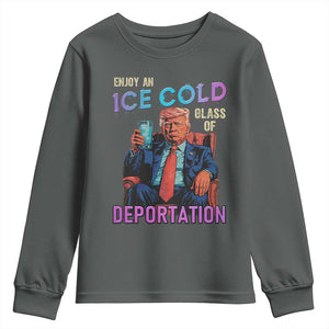 Enjoy An Ice Cold Glass Of Deportation Youth Sweatshirt Funny Trump Conservative Political Patriotic TS02 Dark Heather Print Your Wear