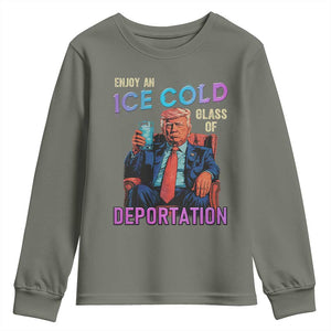 Enjoy An Ice Cold Glass Of Deportation Youth Sweatshirt Funny Trump Conservative Political Patriotic TS02 Military Green Print Your Wear