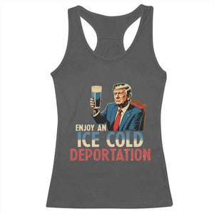 Enjoy An Ice Cold Glass Of Deportation Racerback Tank Top Trump Conservative Political Humor Patriotic TS02 Dark Heather Print Your Wear