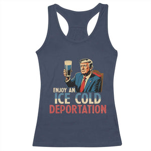 Enjoy An Ice Cold Glass Of Deportation Racerback Tank Top Trump Conservative Political Humor Patriotic TS02 Navy Print Your Wear