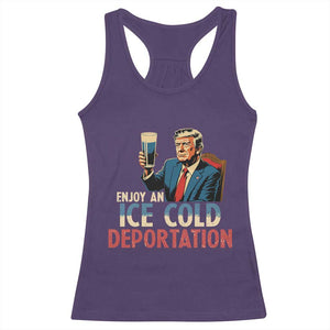 Enjoy An Ice Cold Glass Of Deportation Racerback Tank Top Trump Conservative Political Humor Patriotic TS02 Purple Print Your Wear