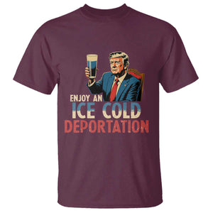Enjoy An Ice Cold Glass Of Deportation T Shirt Trump Conservative Political Humor Patriotic TS02 Maroon Print Your Wear