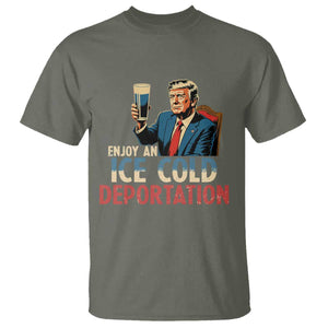 Enjoy An Ice Cold Glass Of Deportation T Shirt Trump Conservative Political Humor Patriotic TS02 Military Green Print Your Wear