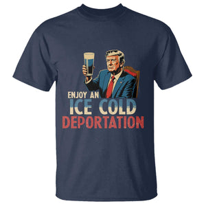 Enjoy An Ice Cold Glass Of Deportation T Shirt Trump Conservative Political Humor Patriotic TS02 Navy Print Your Wear