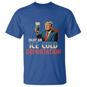 Enjoy An Ice Cold Glass Of Deportation T Shirt Trump Conservative Political Humor Patriotic TS02 Royal Blue Print Your Wear