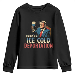 Enjoy An Ice Cold Glass Of Deportation Youth Sweatshirt Trump Conservative Political Humor Patriotic TS02 Black Print Your Wear