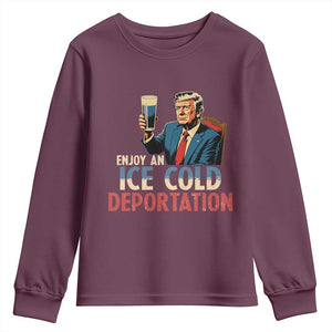 Enjoy An Ice Cold Glass Of Deportation Youth Sweatshirt Trump Conservative Political Humor Patriotic TS02 Maroon Print Your Wear