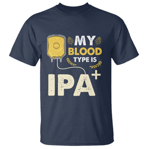 My Blood Type Is IPA+ Funny IPA Positive Craft Beer Lovers T Shirt TS02 Printyourwear