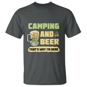 Funny Camping T Shirt Camping And Beer That's Why I'm Here Camping Drinking Lover TS02 Printyourwear