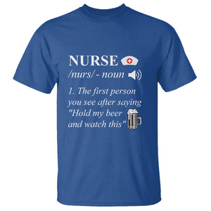 Nurse Definition Hold My Beer Saying Sarcastic Funny Nurse T Shirt TS02 Printyourwear