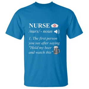 Nurse Definition Hold My Beer Saying Sarcastic Funny Nurse T Shirt TS02 Printyourwear