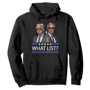 Funny Political Conspiracy Parody Hoodie What List Men in Black Meme TS02 Black Print Your Wear