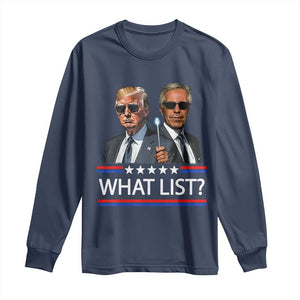 Funny Political Conspiracy Parody Long Sleeve Shirt What List Men in Black Meme TS02 Navy Print Your Wear
