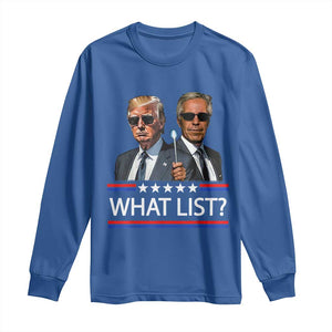 Funny Political Conspiracy Parody Long Sleeve Shirt What List Men in Black Meme TS02 Royal Blue Print Your Wear