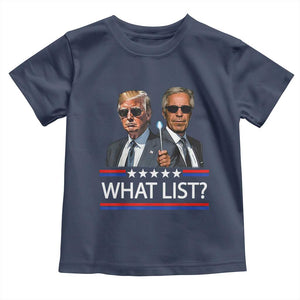 Funny Political Conspiracy Parody Toddler T Shirt What List Men in Black Meme TS02 Navy Print Your Wear