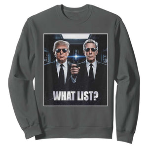 What List Dark Political Humor Sweatshirt Funny Political Conspiracy Parody TS02 Dark Heather Print Your Wear