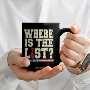 Where Is The List Coffee Mug Funny Political Conspiracy Parody TS02 Print Your Wear