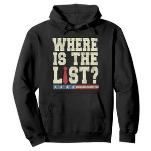 Where Is The List Hoodie Funny Political Conspiracy Parody TS02 Black Print Your Wear