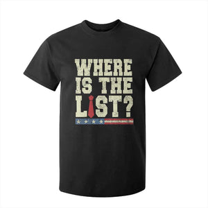 Where Is The List T Shirt For Kid Funny Political Conspiracy Parody TS02 Black Print Your Wear