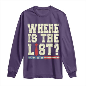 Where Is The List Long Sleeve Shirt Funny Political Conspiracy Parody TS02 Purple Print Your Wear