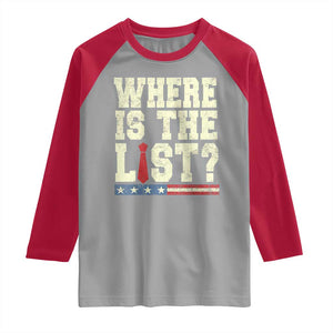 Where Is The List Raglan Shirt Funny Political Conspiracy Parody TS02 Sport Gray Red Print Your Wear