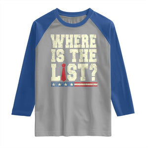 Where Is The List Raglan Shirt Funny Political Conspiracy Parody TS02 Sport Gray Royal Print Your Wear