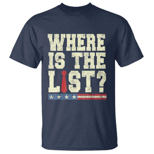 Where Is The List T Shirt Funny Political Conspiracy Parody TS02 Navy Print Your Wear