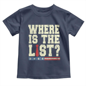 Where Is The List Toddler T Shirt Funny Political Conspiracy Parody TS02 Navy Print Your Wear