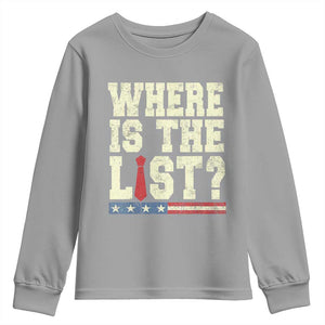 Where Is The List Youth Sweatshirt Funny Political Conspiracy Parody TS02 Sport Gray Print Your Wear