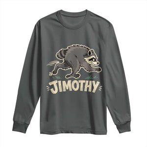Funny Running Jimothy the Raccoon Long Sleeve Shirt Viral Seattle Trash Panda Meme TS02 Dark Heather Print Your Wear