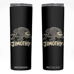 Funny Running Jimothy the Raccoon Skinny Tumbler Viral Seattle Trash Panda Meme TS02 Black Print Your Wear