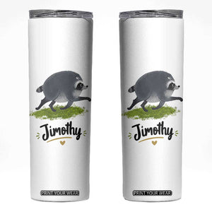 Cute Running Jimothy the Raccoon Skinny Tumbler Viral Seattle Trash Panda Meme TS02 White Print Your Wear