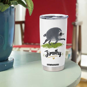 Cute Running Jimothy the Raccoon Tumbler Cup Viral Seattle Trash Panda Meme TS02 Print Your Wear