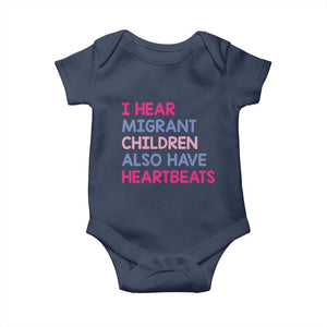 I Hear Migrant Children Also Have Heartbeats Baby Onesie Sarcastic Human Rights Activism