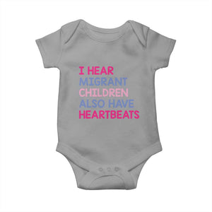 I Hear Migrant Children Also Have Heartbeats Baby Onesie Sarcastic Human Rights Activism