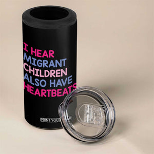 I Hear Migrant Children Also Have Heartbeats 4 in 1 Can Cooler Tumbler Sarcastic Human Rights Activism