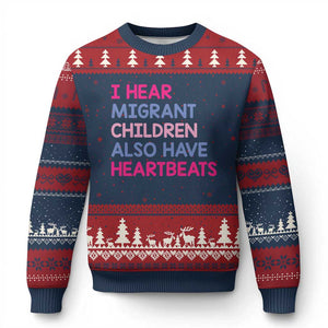 I Hear Migrant Children Also Have Heartbeats Ugly Christmas Sweater Sarcastic Human Rights Activism