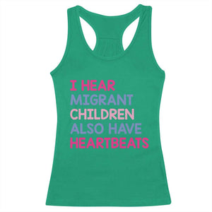 I Hear Migrant Children Also Have Heartbeats Racerback Tank Top Sarcastic Human Rights Activism