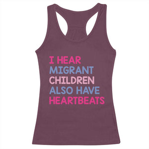 I Hear Migrant Children Also Have Heartbeats Racerback Tank Top Sarcastic Human Rights Activism