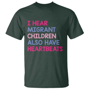 I Hear Migrant Children Also Have Heartbeats T Shirt Sarcastic Human Rights Activism TS02 Dark Forest Green Print Your Wear