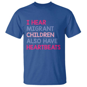 I Hear Migrant Children Also Have Heartbeats T Shirt Sarcastic Human Rights Activism TS02 Royal Blue Print Your Wear
