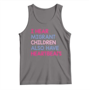 I Hear Migrant Children Also Have Heartbeats Tank Top Sarcastic Human Rights Activism