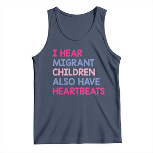 I Hear Migrant Children Also Have Heartbeats Tank Top Sarcastic Human Rights Activism